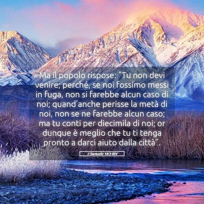 Picture 05 - 2 Samuele 18:3 RIV - Ma il popolo rispose: “Tu non devi venire; - Bible Verse Picture