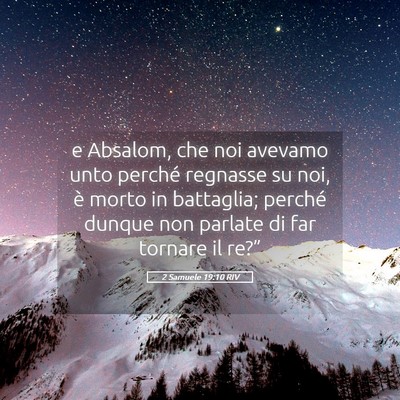 Picture 05 - 2 Samuele 19:10 RIV - e Absalom, che noi avevamo unto perché regnasse - Bible Verse Picture