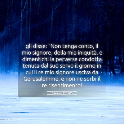 Picture 05 - 2 Samuele 19:19 RIV - gli disse: “Non tenga conto, il mio signore, - Bible Verse Picture