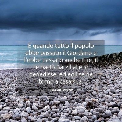 Picture 05 - 2 Samuele 19:39 RIV - E quando tutto il popolo ebbe passato il Giordano - Bible Verse Picture