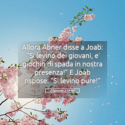 Picture 05 - 2 Samuele 2:14 RIV - Allora Abner disse a Joab: “Si levino dei - Bible Verse Picture