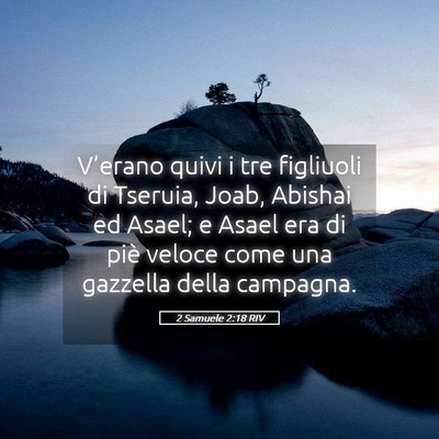 Picture 05 - 2 Samuele 2:18 RIV - V’erano quivi i tre figliuoli di Tseruia, Joab, - Bible Verse Picture