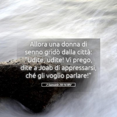 Picture 05 - 2 Samuele 20:16 RIV - Allora una donna di senno gridò dalla città: - Bible Verse Picture