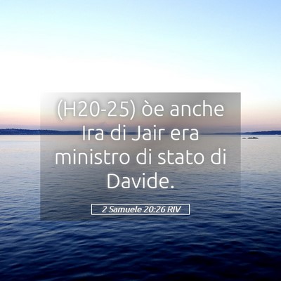 Picture 05 - 2 Samuele 20:26 RIV - (H20-25) òe anche Ira di Jair era ministro di - Bible Verse Picture