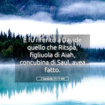 Picture 05 - 2 Samuele 21:11 RIV - E fu riferito a Davide quello che Ritspa, - Bible Verse Picture