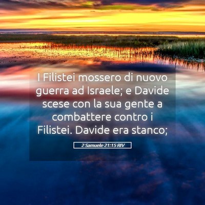 Picture 05 - 2 Samuele 21:15 RIV - I Filistei mossero di nuovo guerra ad Israele; e - Bible Verse Picture