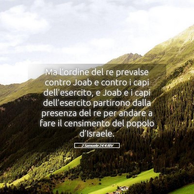 Picture 05 - 2 Samuele 24:4 RIV - Ma l’ordine del re prevalse contro Joab e - Bible Verse Picture