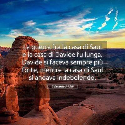 Picture 05 - 2 Samuele 3:1 RIV - La guerra fra la casa di Saul e la casa di Davide - Bible Verse Picture