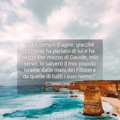 Picture 05 - 2 Samuele 3:18 RIV - ora è tempo d’agire; giacché l’Eterno ha - Bible Verse Picture