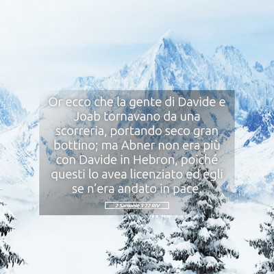 Picture 05 - 2 Samuele 3:22 RIV - Or ecco che la gente di Davide e Joab tornavano - Bible Verse Picture
