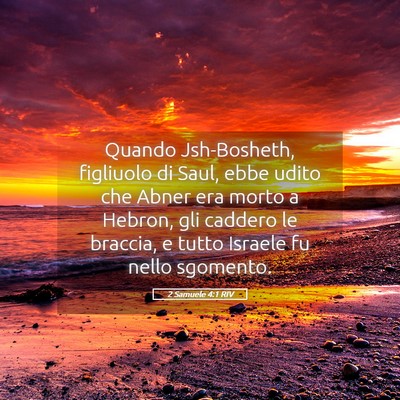 Picture 05 - 2 Samuele 4:1 RIV - Quando Jsh-Bosheth, figliuolo di Saul, ebbe udito - Bible Verse Picture
