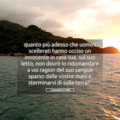 Picture 05 - 2 Samuele 4:11 RIV - quanto più adesso che uomini scellerati hanno - Bible Verse Picture