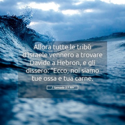 Picture 05 - 2 Samuele 5:1 RIV - Allora tutte le tribù d’Israele vennero a - Bible Verse Picture