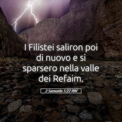Picture 05 - 2 Samuele 5:22 RIV - I Filistei saliron poi di nuovo e si sparsero - Bible Verse Picture