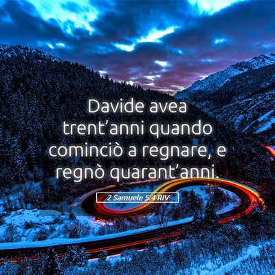 Picture 05 - 2 Samuele 5:4 RIV - Davide avea trent’anni quando cominciò a - Bible Verse Picture