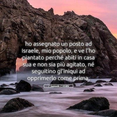Picture 05 - 2 Samuele 7:10 RIV - ho assegnato un posto ad Israele, mio popolo, e - Bible Verse Picture