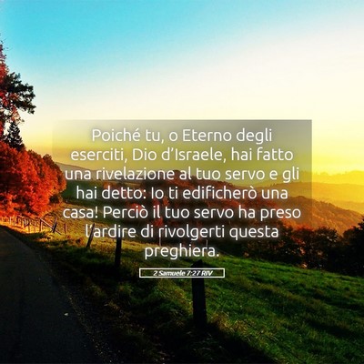 Picture 05 - 2 Samuele 7:27 RIV - Poiché tu, o Eterno degli eserciti, Dio - Bible Verse Picture