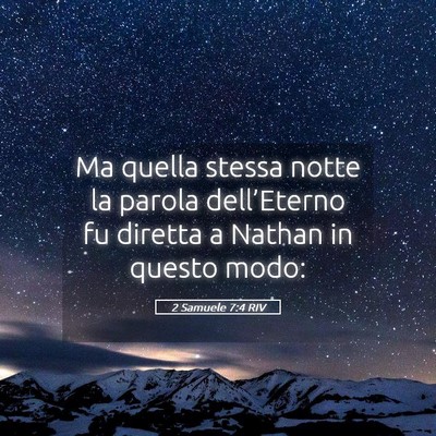 Picture 05 - 2 Samuele 7:4 RIV - Ma quella stessa notte la parola dell’Eterno fu - Bible Verse Picture