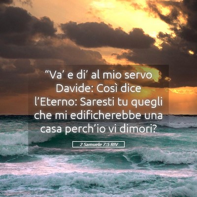 Picture 05 - 2 Samuele 7:5 RIV - “Va’ e di’ al mio servo Davide: Così dice - Bible Verse Picture