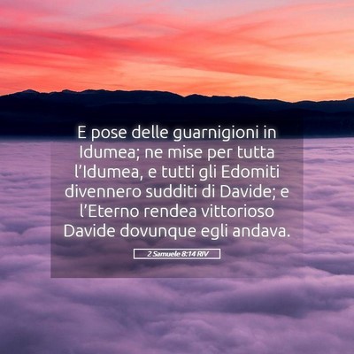Picture 05 - 2 Samuele 8:14 RIV - E pose delle guarnigioni in Idumea; ne mise per - Bible Verse Picture
