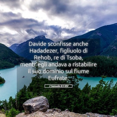 Picture 05 - 2 Samuele 8:3 RIV - Davide sconfisse anche Hadadezer, figliuolo di - Bible Verse Picture