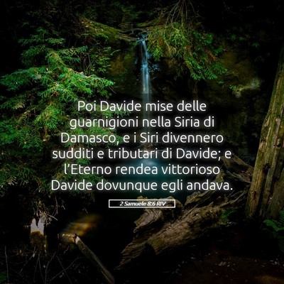 Picture 05 - 2 Samuele 8:6 RIV - Poi Davide mise delle guarnigioni nella Siria di - Bible Verse Picture