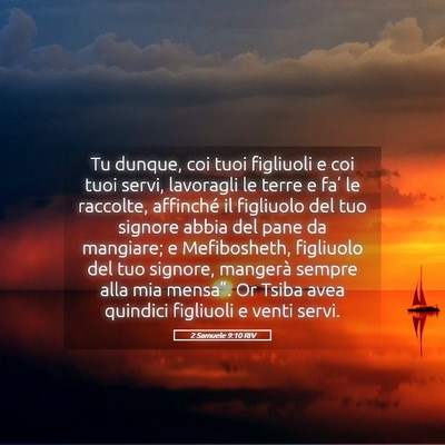 Picture 05 - 2 Samuele 9:10 RIV - Tu dunque, coi tuoi figliuoli e coi tuoi servi, - Bible Verse Picture
