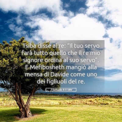 Picture 05 - 2 Samuele 9:11 RIV - Tsiba disse al re: “Il tuo servo farà tutto - Bible Verse Picture