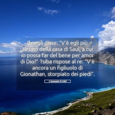 Picture 05 - 2 Samuele 9:3 RIV - Il re gli disse: “V’è egli più alcuno della - Bible Verse Picture