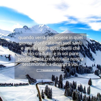 Picture 05 - 2 Tessalonicesi 1:10 RIV - quando verrà per essere in quel giorno - Bible Verse Picture