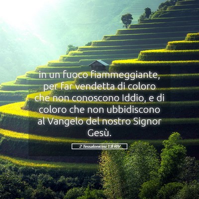 Picture 05 - 2 Tessalonicesi 1:8 RIV - in un fuoco fiammeggiante, per far vendetta di - Bible Verse Picture