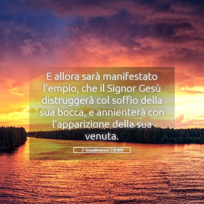 Picture 05 - 2 Tessalonicesi 2:8 RIV - E allora sarà manifestato l’empio, che il - Bible Verse Picture