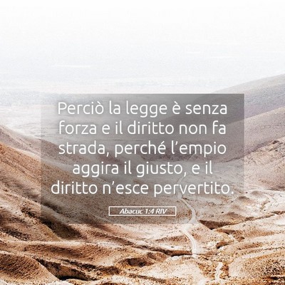 Picture 05 - Abacuc 1:4 RIV - Perciò la legge è senza forza e il diritto non - Bible Verse Picture