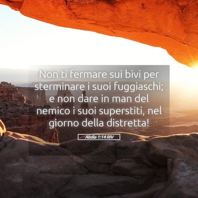 Picture 05 - Abdia 1:14 RIV - Non ti fermare sui bivi per sterminare i suoi - Bible Verse Picture