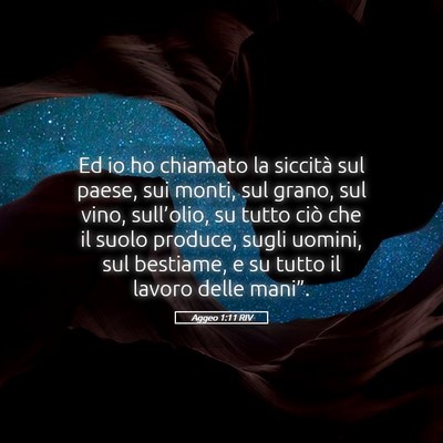 Picture 05 - Aggeo 1:11 RIV - Ed io ho chiamato la siccità sul paese, sui - Bible Verse Picture