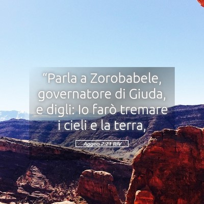 Picture 05 - Aggeo 2:21 RIV - “Parla a Zorobabele, governatore di Giuda, e - Bible Verse Picture