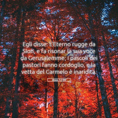 Picture 05 - Amos 1:2 RIV - Egli disse: L’Eterno rugge da Sion, e fa - Bible Verse Picture