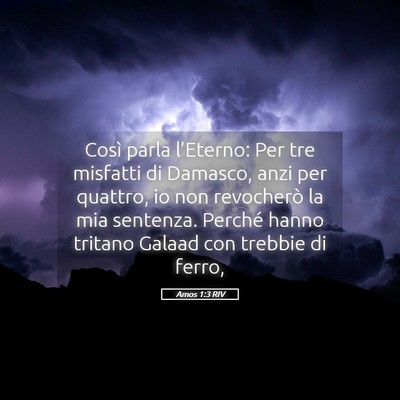 Picture 05 - Amos 1:3 RIV - Così parla l’Eterno: Per tre misfatti di - Bible Verse Picture