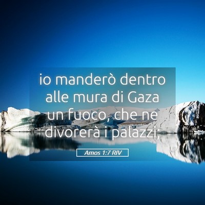 Picture 05 - Amos 1:7 RIV - io manderò dentro alle mura di Gaza un fuoco, - Bible Verse Picture