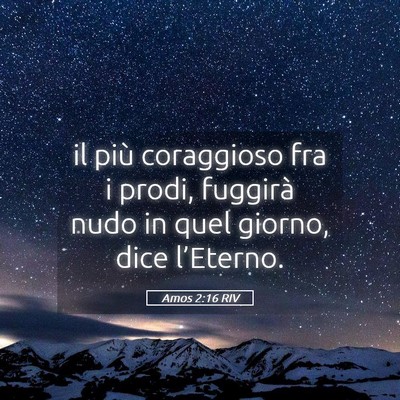 Picture 05 - Amos 2:16 RIV - il più coraggioso fra i prodi, fuggirà nudo in - Bible Verse Picture