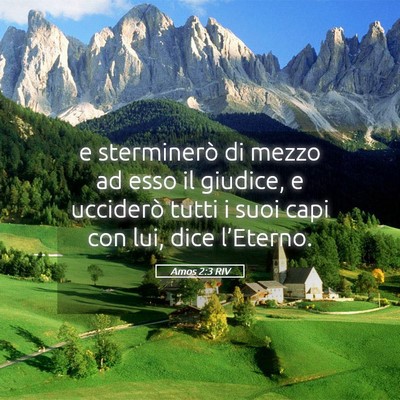 Picture 05 - Amos 2:3 RIV - e sterminerò di mezzo ad esso il giudice, e - Bible Verse Picture