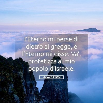 Picture 05 - Amos 7:15 RIV - l’Eterno mi perse di dietro al gregge, e - Bible Verse Picture