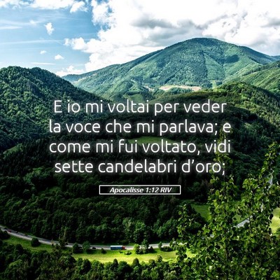 Picture 05 - Apocalisse 1:12 RIV - E io mi voltai per veder la voce che mi parlava; - Bible Verse Picture