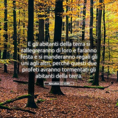 Picture 05 - Apocalisse 11:10 RIV - E gli abitanti della terra si rallegreranno di - Bible Verse Picture