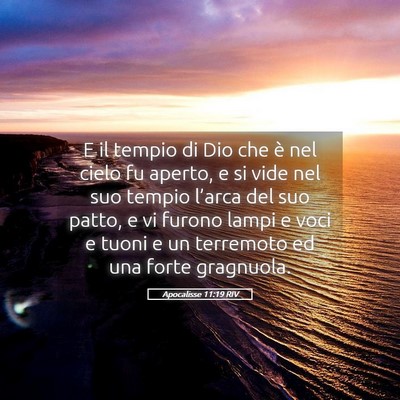 Picture 05 - Apocalisse 11:19 RIV - E il tempio di Dio che è nel cielo fu aperto, e - Bible Verse Picture
