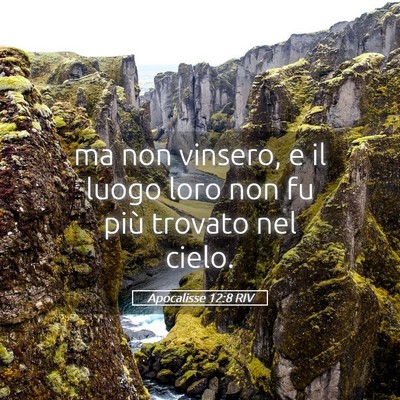 Picture 05 - Apocalisse 12:8 RIV - ma non vinsero, e il luogo loro non fu più - Bible Verse Picture