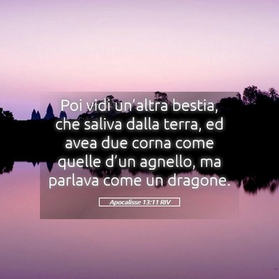 Picture 05 - Apocalisse 13:11 RIV - Poi vidi un’altra bestia, che saliva dalla - Bible Verse Picture