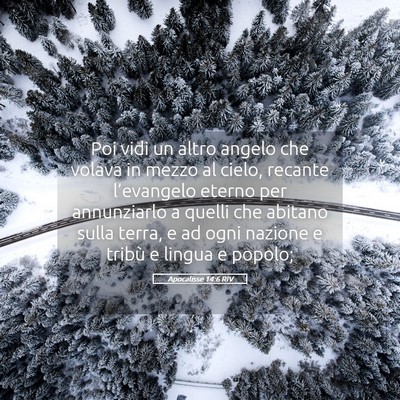Picture 05 - Apocalisse 14:6 RIV - Poi vidi un altro angelo che volava in mezzo al - Bible Verse Picture