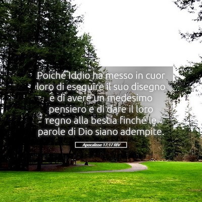 Picture 05 - Apocalisse 17:17 RIV - Poiché Iddio ha messo in cuor loro di eseguire - Bible Verse Picture