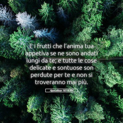 Picture 05 - Apocalisse 18:14 RIV - E i frutti che l’anima tua appetiva se ne sono - Bible Verse Picture